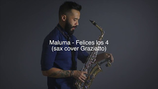 Felices los 4  Maluma sax cover Graziatto [upl. by Saunders]