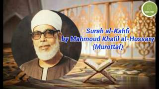 Surah alKahfi by Mahmoud Khalil alHussaryMurottal [upl. by Levona]