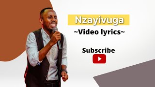 Nzayivuga by Prosper Nkomezi video lyrics [upl. by Lorilee618]