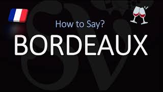 How to Pronounce Bordeaux French CityWine Pronunciation [upl. by Kcirdde]