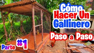 Como hacer un GALLINERO paso a paso MUY FÁCIL y MUY BIEN EXPLICADO PARTE 1 [upl. by Haram]