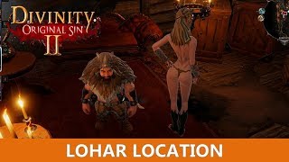 Where to find Lohar Divinity Original Sin 2 [upl. by Goldenberg]