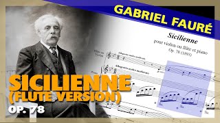 🎼G FAURÉ  Sicilienne FLUTE amp Piano version Op 78  Sheet Music Scrolling [upl. by Leur]