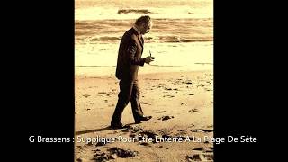 Georges Brassens  Supplique pour être enterré à la plage de Sète [upl. by Ritchie]