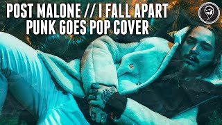 Post Malone  I Fall Apart Punk Goes Pop Cover [upl. by Kamp66]