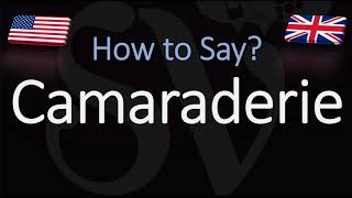 How to Pronounce Camaraderie CORRECTLY [upl. by Ertha235]