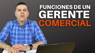 Funciones de un gerente comercial ✅ ¿Qué hace un gerente comercial [upl. by Lawtun]