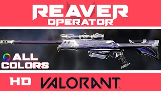 Reaver Operator VALORANT Skin  ALL COLORS INGAME  Skins Showcase [upl. by Leidgam]