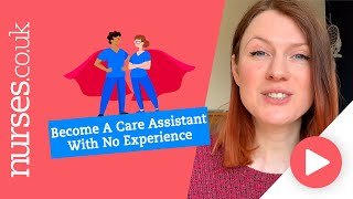 Become A Care Assistant With No Experience [upl. by Ahsilif]