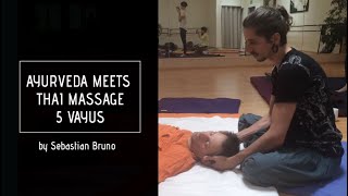 THAIVEDIC Ayurveda meets Thai Massage 5 Vayus [upl. by Adilen52]