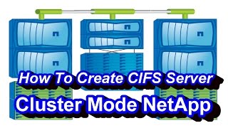 How To Create CIFS Server In SVM  Netapp Cluster Mode [upl. by Eardna]