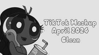 TIKTOK MASHUP APRIL 2024 CLEAN [upl. by Oirelav]