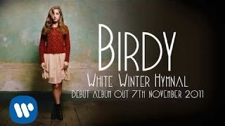 Birdy  White Winter Hymnal Official Audio [upl. by Keenan85]