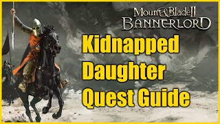 Mount amp Blade II Bannerlord  Kidnapped Daughter Village Quest Guide [upl. by Edwin49]