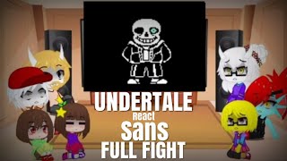 Undertale react to their Sans Fight [upl. by Legnaros549]