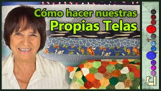 Cómo fabricar nuestras propias Telas Tutorial [upl. by Ardnahsal]