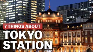 7 Things to know about Tokyo Station  japanguidecom [upl. by Kirsteni665]