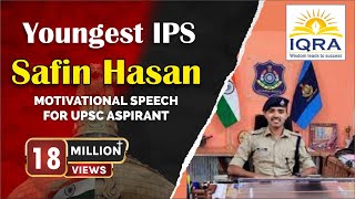 Youngest IPS Safin HasanAVADH OJHA SIR  IQRA IAS PUNEBEST MOTIVATIONAL SPEECH FOR UPSC ASPIRANT [upl. by Alderson524]