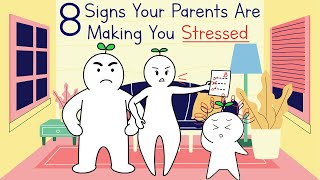 8 Signs Your Parents are Making You Stressed [upl. by Drona]