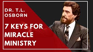 7 Keys for Miracle Ministry  Dr TL Osborn [upl. by Anallese]