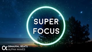 Super Focus Flow State Music  Binaural Alpha Brainwaves ☯ 3D Audio  Improve Concentration [upl. by Colfin]