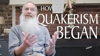 How Quakerism Began [upl. by Kirkwood]