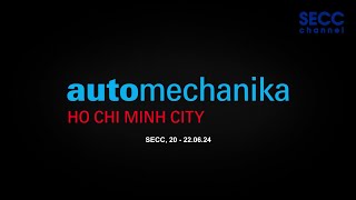 SECC  AUTOMECHANIKA  2024 [upl. by Cogn]