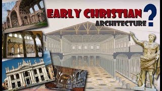 Early Christian Architecture explained  History of architecture [upl. by Nicko952]