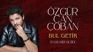 RAMO  ÖZGÜR CAN ÇOBAN  BUL GETİR  Official Music Video [upl. by Whitehurst]