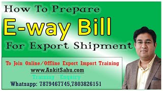 How to Prepare Eway Bill for Export Shipment [upl. by Madelle]