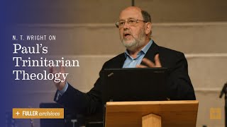 N T Wright on Paul’s Trinitarian Theology [upl. by Oijile227]