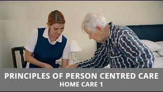 Home Care 1 Principles of Person Centred Care  CareTutor [upl. by Philipa792]