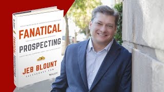 Jeb Blount Gets Real About Fanatical Prospecting  Sales Training [upl. by Nahpets]