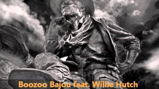 Boozoo Bajou feat Willie Hutch  Second To None [upl. by Marx]