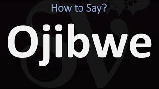 How to Pronounce Ojibwe CORRECTLY [upl. by Ail]