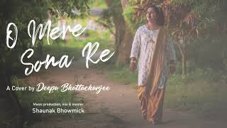 O Mere Sona Re  A Cover by Deepa Bhattacharjee  Teesri Manzil [upl. by Rusert]