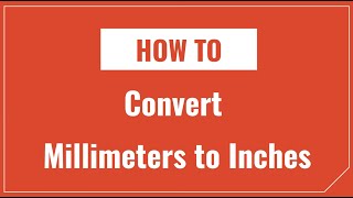 How to Convert Millimeters to Inches and Inches to Millimeters [upl. by Novyaj]