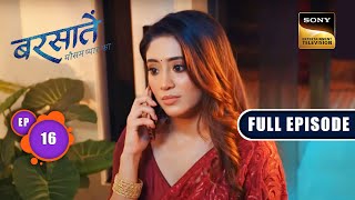 War For Love  Barsatein  Mausam Pyaar Ka  Ep 16  Full Episode [upl. by Leona639]