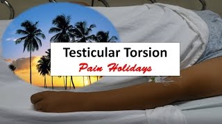 Pain Holidays in Testicular Torsion [upl. by Iana]