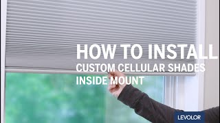 How to Install LEVOLOR Custom Cellular Shades  Inside Mount [upl. by Yoko]