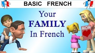 HOW TO TALK ABOUT YOUR FAMILY IN FRENCH [upl. by Heti]