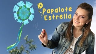 Cómo hacer un papalote Estrella Cometa  Chuladas Creativas [upl. by Argela]