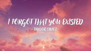 Taylor Swift  I Forgot That You Existed Lyric Video [upl. by Milman915]