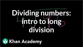 Dividing numbers intro to long division  4th grade  Khan Academy [upl. by Arrec708]