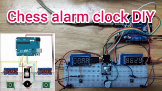 How to make Chess Alarm Clock DIY using Arduino [upl. by Herta812]