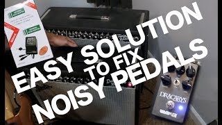 Easy Solution To Fix Noisy Guitar Pedals [upl. by Ytirahs]