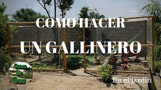 Como hacer un gallinero en el jardín [upl. by Nnyrb]