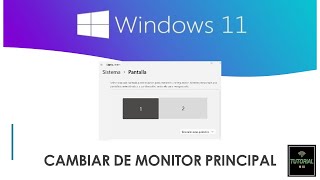 Cómo cambiar de monitor principal en Windows 11 [upl. by Petes331]