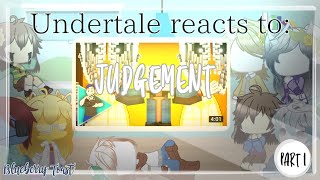 Undertale Reacts To Judgement Part 13 [upl. by Segroeg747]