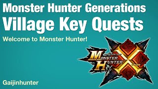 Monster Hunter Generations Village Key Quests [upl. by Riggs]